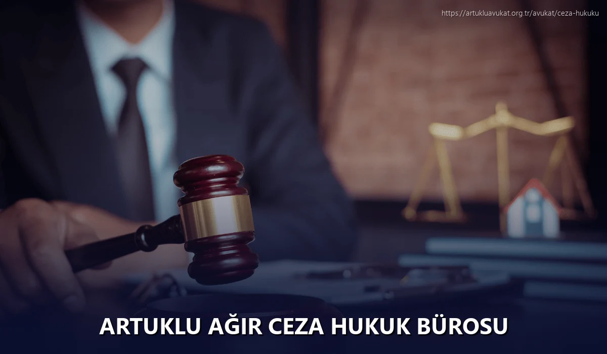 Artuklu Ağır Ceza Hukuk Bürosu