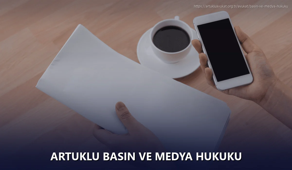 Artuklu Basın ve Medya Hukuku